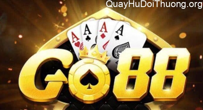 Quay hũ đổi thưởng Go88